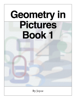 Geometry in Pictures  Book 1 - Joyce Hull