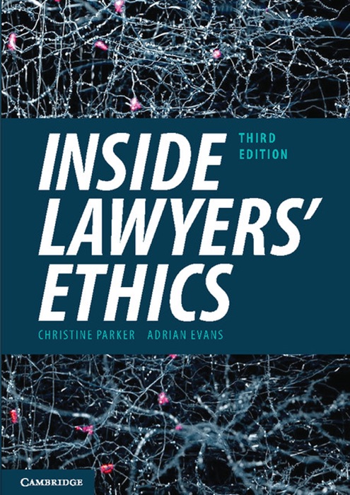 Inside Lawyers' Ethics: Third Edition