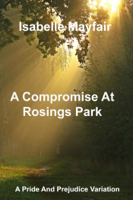 Isabelle Mayfair - A Compromise at Rosings Park artwork