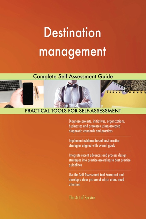 Destination management Complete Self-Assessment Guide