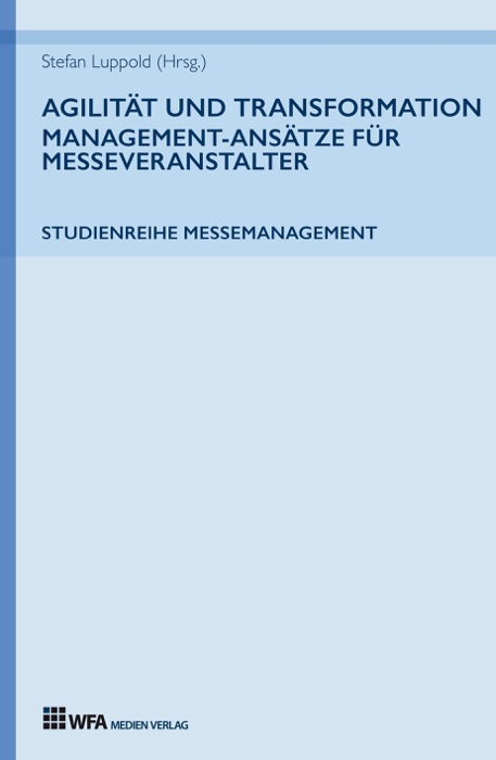 Agilität und Transformation: Management-Ansätze für Messeveranstalter