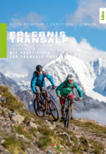 Erlebnis Transalp - Gitta Beimfohr & Christoph Listmann