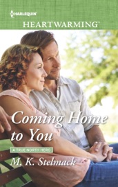 Coming Home to You - M. K. Stelmack by  M. K. Stelmack PDF Download