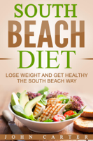 Mark Smith - South Beach Diet: Lose Weight and Get Healthy the South Beach Way artwork