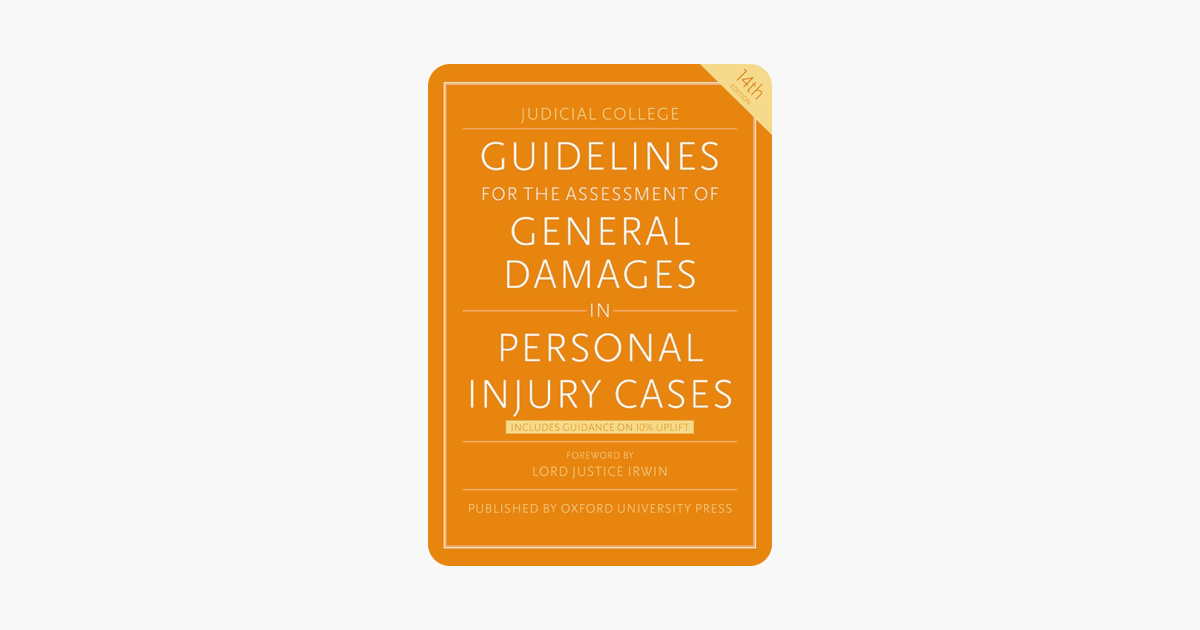 Judicial College Guidelines >> Guidelines For The Assessment Of General Damages In Personal Injury Cases Judicial College Guidelines >> Guidelines For The Assessment Of General Damages In Personal Injury Cases