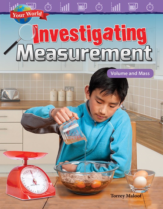 Your World: Investigating Measurement Volume and Mass