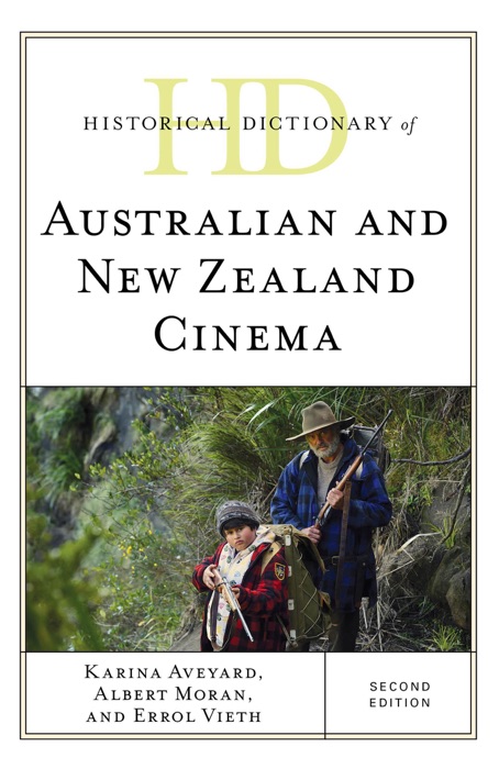 Historical Dictionary of Australian and New Zealand Cinema