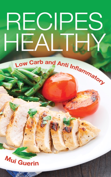 Recipes Healthy: Low Carb and Anti Inflammatory