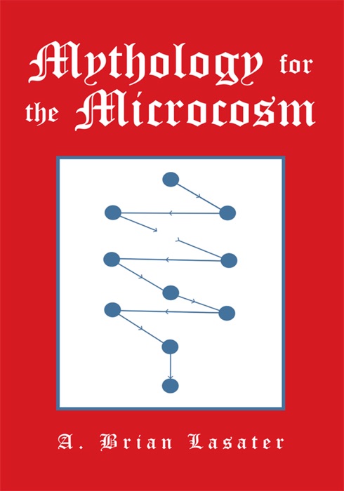 Mythology For The Microcosm
