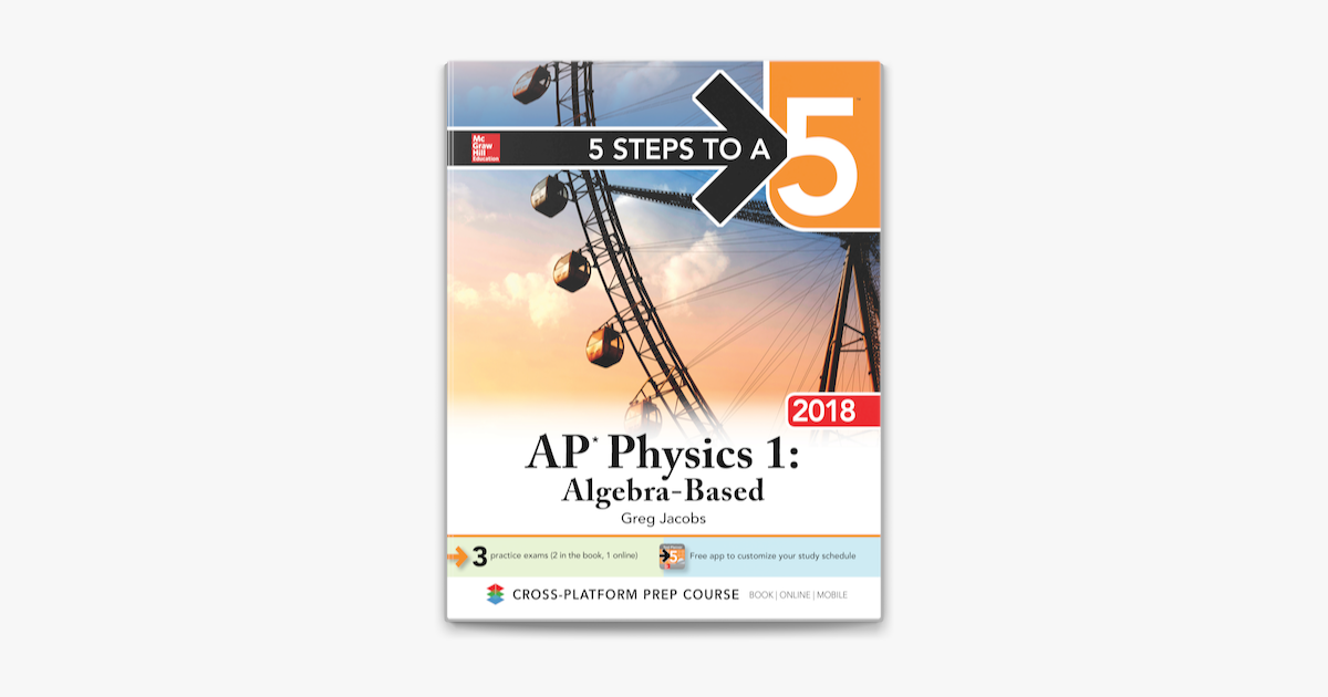 ‎5 Steps to a 5 AP Physics 1 AlgebraBased, 2018 Edition on Apple Books