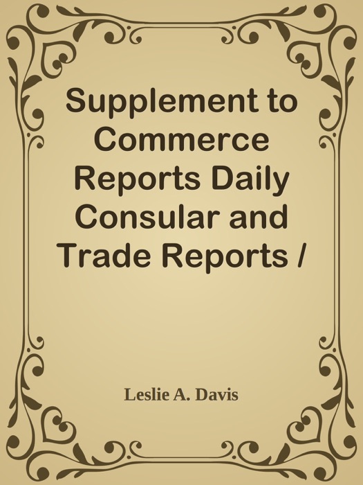 Supplement to Commerce Reports Daily Consular and Trade Reports / Turkey, Harput