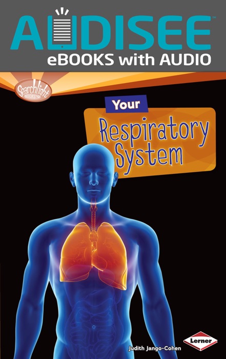 Your Respiratory System (Enhanced Edition)