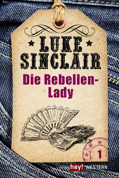 Western, Band 1: Die Rebellen-Lady