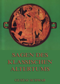 Sagen des klassischen Altertums - Gustav Schwab