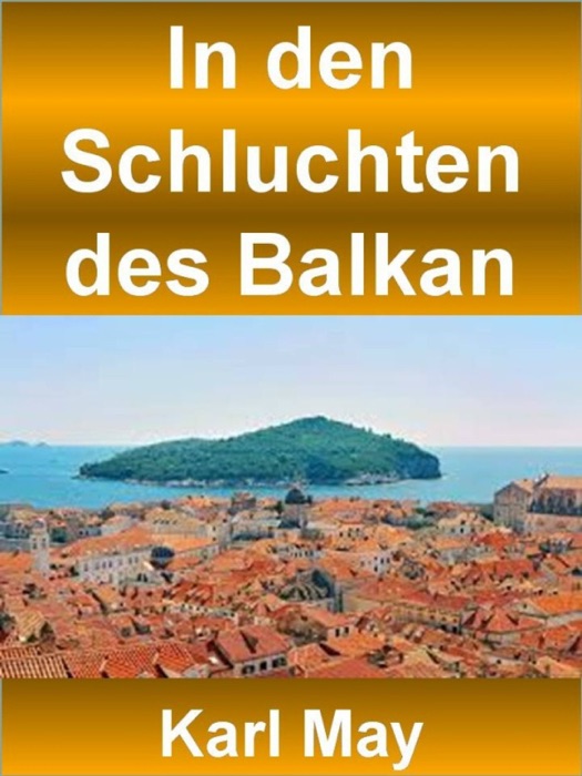 In den Schluchten des Balkan