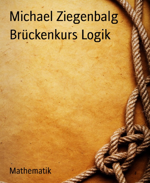 Brückenkurs Logik