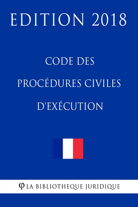 Code des procédures civiles d'exécution - Edition 2018