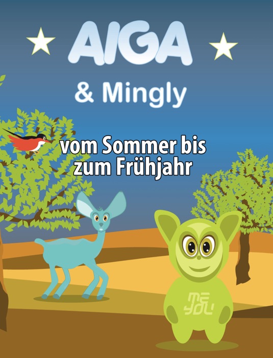 Aiga & Mingly: vom Sommer bis zum Frühjahr