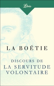 Discours de la servitude volontaire - Ètienne de La Boétie