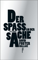 David Foster Wallace & Ulrich Blumenbach - Der Spaß an der Sache artwork