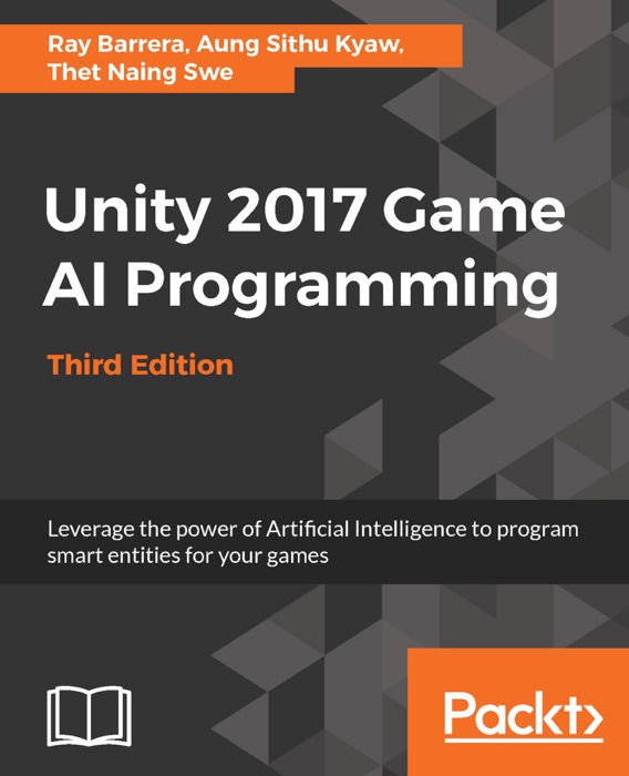 Unity 2017 Game AI Programming - Third Edition