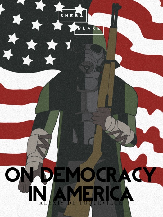 On Democracy In America: Volume I