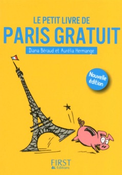 Le Petit Livre de - Paris gratuit - Aurélia Hermange & Diana Beraud