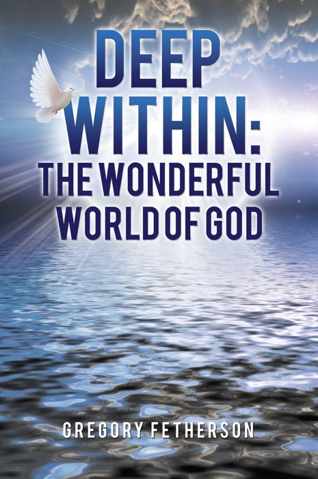 Deep Within: The Wonderful World of God