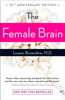 The Female Brain - Louann Brizendine, M.D.