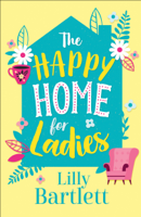 Lilly Bartlett & Michele Gorman - The Happy Home for Ladies artwork