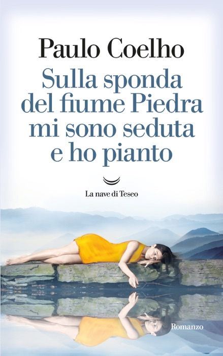 Sulla sponda del fiume Piedra mi sono seduta e ho pianto