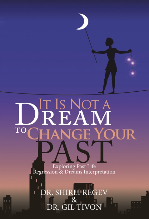 It Is Not a Dream to Change Your Past