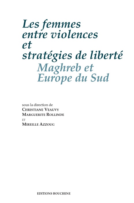 Les femmes entre violences et stratégies de liberté