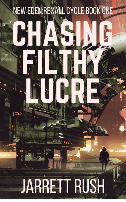 Chasing Filthy Lucre
