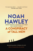 Noah Hawley - A Conspiracy of Tall Men artwork