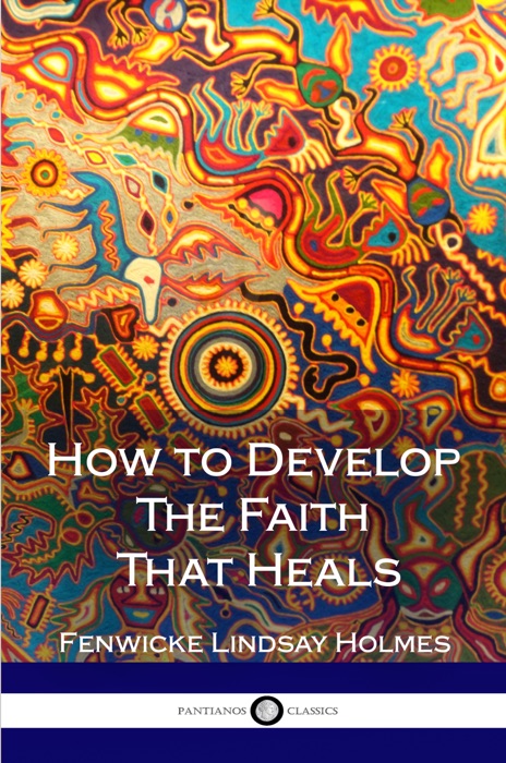 How to Develop The Faith That Heals