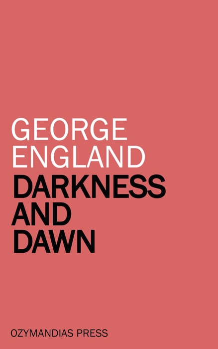 Darkness and Dawn