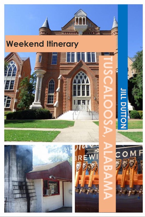 Tuscaloosa, Alabama: Weekend Itinerary