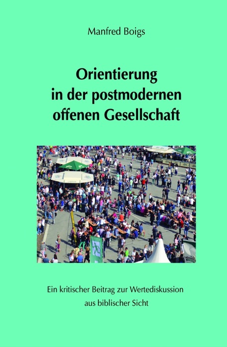 Orientierung in der postmodernen offenen Gesellschaft