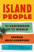 Island People - Joshua Jelly-Schapiro