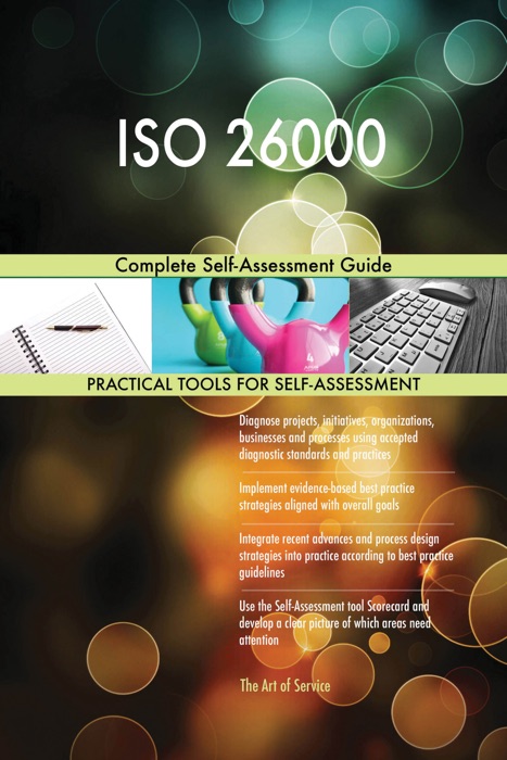 ISO 26000: Complete Self-Assessment Guide