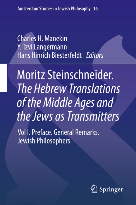 Moritz Steinschneider. The Hebrew Translations of the Middle Ages and the Jews as Transmitters