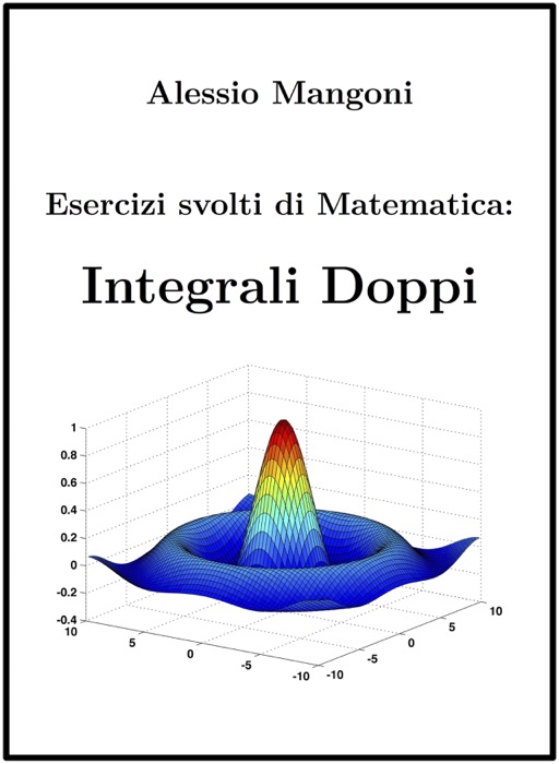 Esercizi Svolti di Matematica: Integrali Doppi