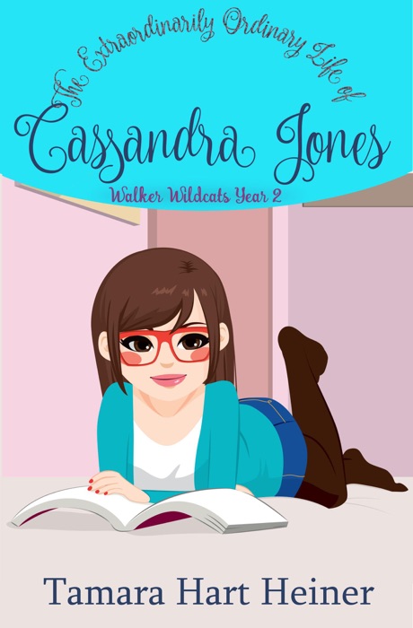 Walker Wildcats Year 2: Age 11 Box set (The Extraordinarily Ordinary Life of Cassandra Jones Episodes 1-7)