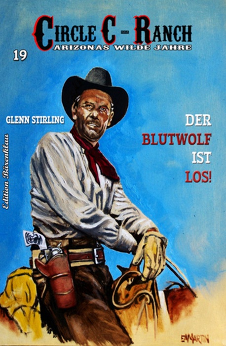 Circle C-Ranch #19: Der Blutwolf ist los!
