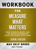 MaxHelp Workbooks - Measure What Matters: How Google, Bono, and the Gates Foundation Rock the World with OKRs by John Doerr: Max Help Workbooks artwork