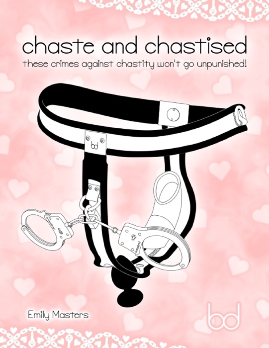Chaste and Chastised