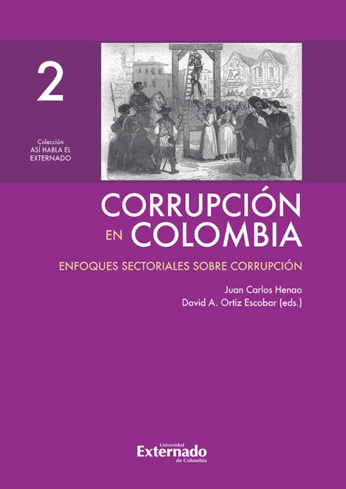 Corrupción en Colombia - Tomo II: Enfoques Sectoriales Sobre Corrupción