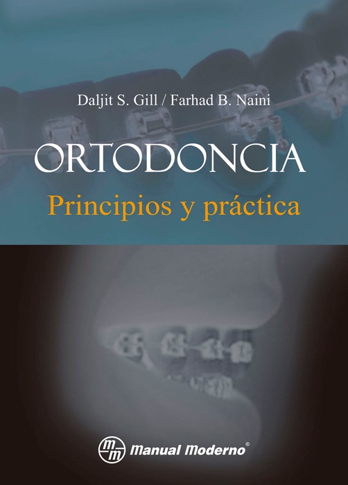 Ortodoncia. Principios y práctica