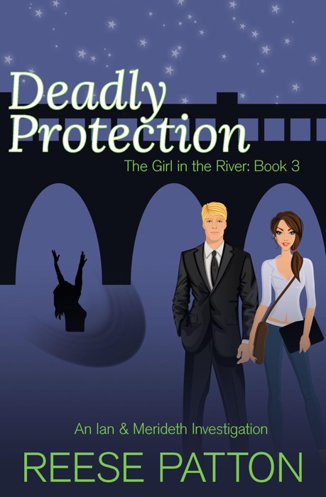 Deadly Protection: An Ian & Merideth Investigation